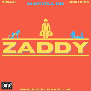 Martell DB Zaddy (feat. Tirah & Josh Dion)