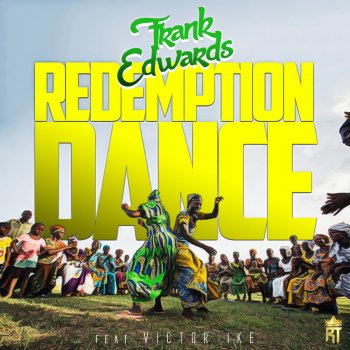 Frank Edwards feat. Victor Ike Redemption Dance (feat. Victor Ike)
