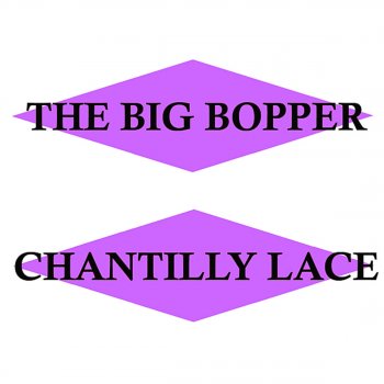 The Big Bopper Chantilly Lace