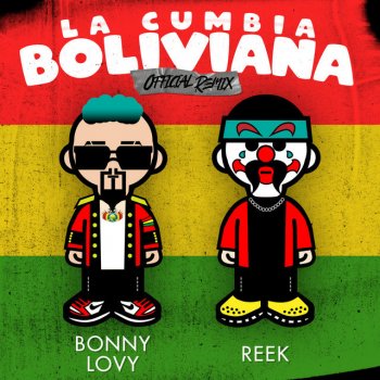 Bonny Lovy feat. Reek La Cumbia Boliviana - Reek Remix