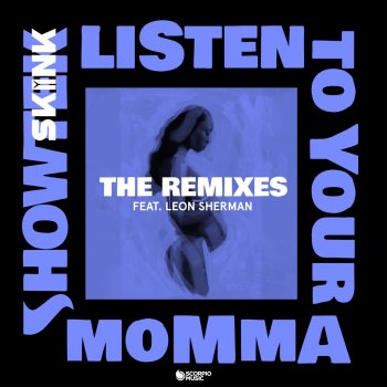 Showtek feat. Leon Sherman & Linka & Mondello Listen To Your Momma - Linka & Mondello Remix