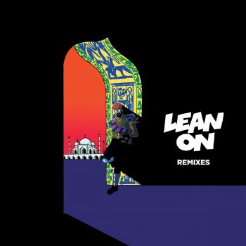 Major Lazer feat. MØ & DJ Snake Lean On (Ephwurd & ETC!ETC! Remix)