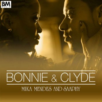 Mika Mendes feat. Saaphy Bonnie & Clyde