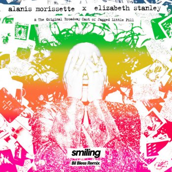 Alanis Morissette Smiling (feat. Elizabeth Stanley) [Bil Bless Remix]