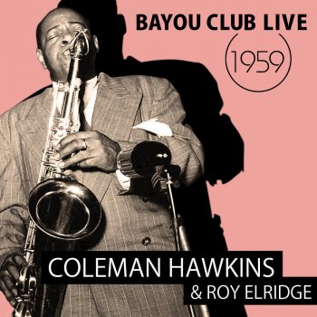Coleman Hawkins & Roy Eldridge Lady Be Good (Live)