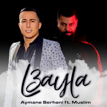 Aymane Serhani feat. Muslim L3ayla