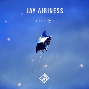 Jay Airiness Smooth Flyin
