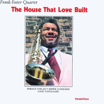 Frank Foster The house that love built
