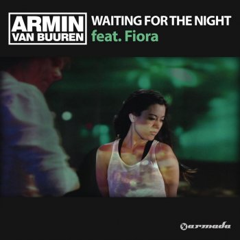 Armin van Buuren feat. Fiora Waiting for the Night (radio edit)