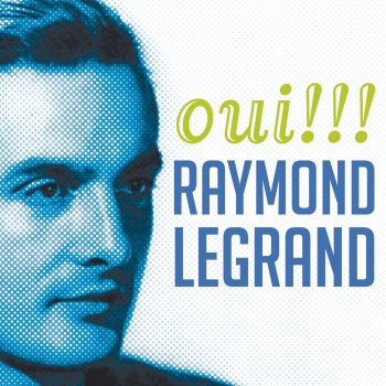 Raymond Legrand feat. Irène De Trébert Oui!!!