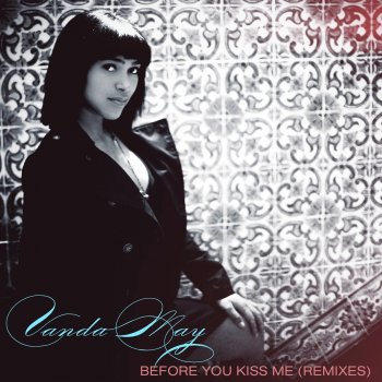 Vanda May Before You Kiss Me - Mrshada's Electrozouk Remix