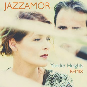 Jazzamor Yonder Heights Remix (Remix)