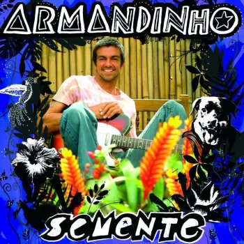Armandinho Como os Animãis