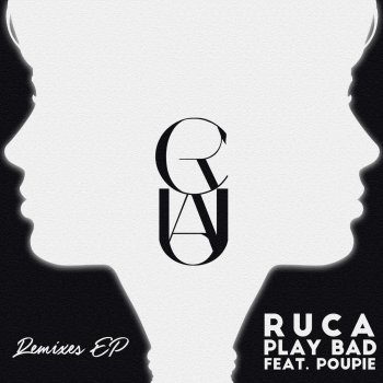 Ruca feat. Poupie, Aroze & Antoine Chambe Play Bad - Aroze & Antoine Chambe Remix