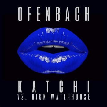 Ofenbach feat. Nick Waterhouse Katchi (Ofenbach vs. Nick Waterhouse) - Extended Mix