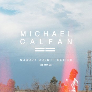 Michael Calfan Nobody Does It Better (Extended Mix)