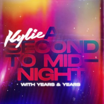 Kylie Minogue feat. Years & Years A Second to Midnight
