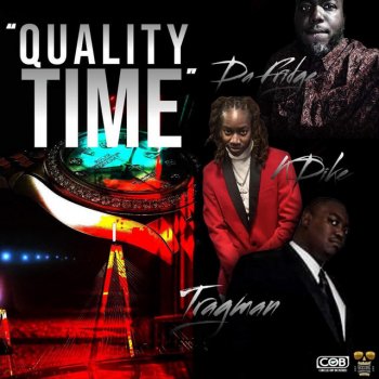 Tragman Quality Time (feat. Da Fridge & Kdike)