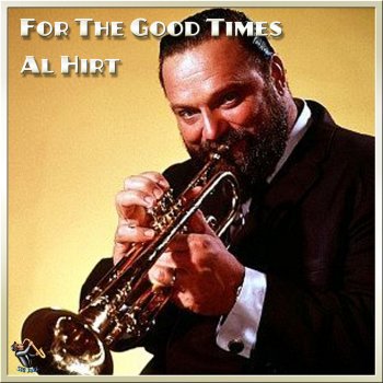 Al Hirt Hey, Won't You Play Another Somebody Done Somebody Wrong Song