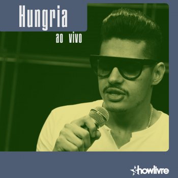 Hungria Hip Hop Dubai (Ao Vivo)