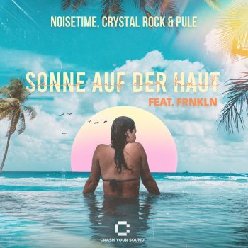 Noisetime Sonne auf der Haut (feat. FRNKLN) [Extended Mix]