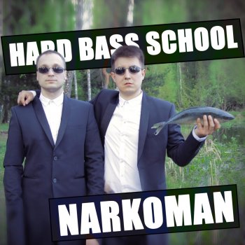 Hard Bass School Narkoman