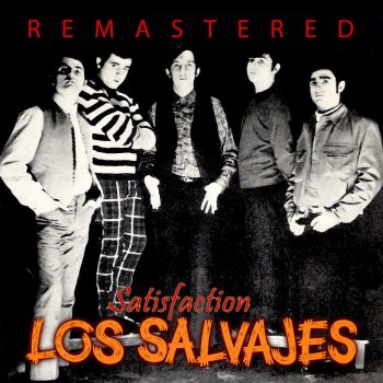 Los Salvajes Satisfaction (Remastered)
