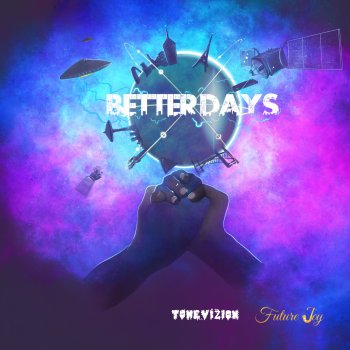 ToneVizion Better Days (feat. Future Joy)