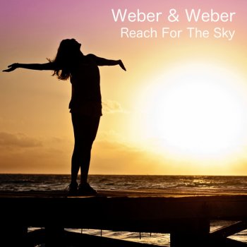 Weber & Weber Reaching for the Sky