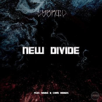 Sybrid feat. Shuba & Chris Hodges New Divide (feat. Shuba & Chris Hodges)