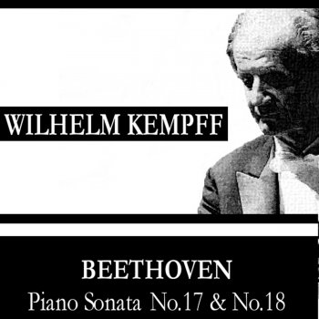 Wilhelm Kempff Piano sonata No. 18 in E Flat Major Op. 31 No. 1: IV. Presto con fuoco