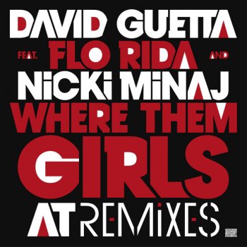 David Guetta feat. Flo Rida & Nicki Minaj Where Them Girls At (Afrojack Remix)
