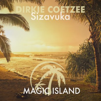 Dirkie Coetzee Sizavuka (Extended Mix)