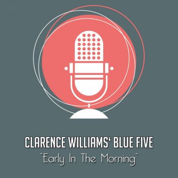 Clarence Williams' Blue Five You've Got the Right Key, But the Wrong Keyhole