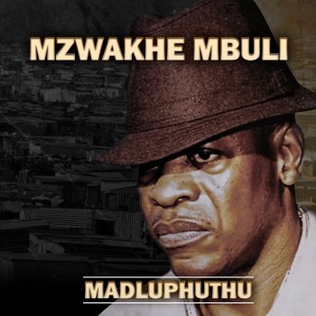 Mzwakhe Mbuli Madluphuthu