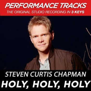 Steven Curtis Chapman Holy, Holy, Holy