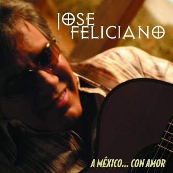 José Feliciano México Lindo Y Querido