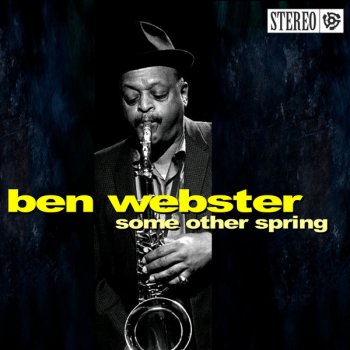 Ben Webster Come Rain or Come Shine