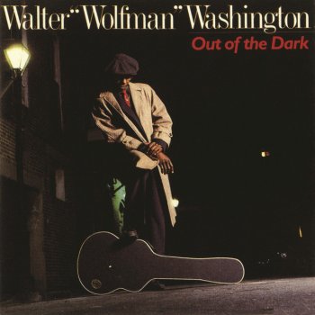 Walter Wolfman Washington Nobody's Fault But Mine