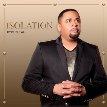 Byron Cage Isolation