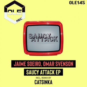 Jaime Soeiro feat. Omar Svenson & Catsinka Saucy Attack - Catsinka Remix