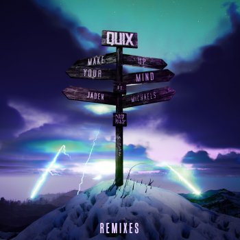 QUIX Make up Your Mind (feat. Jaden Michaels) [D3fai Remix]