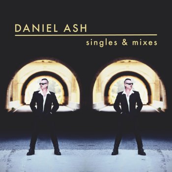 Daniel Ash Get Out of Control (Prostrated Mix)