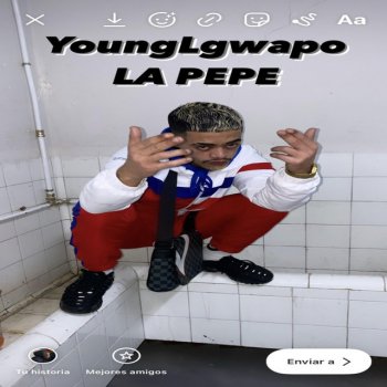 YoungLgwapo La Pepe