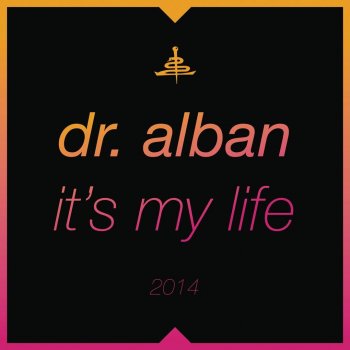 Dr. Alban It's My Life 2014 (DBN Radio Edit)