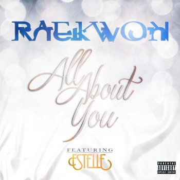 Raekwon feat. Estelle All About You