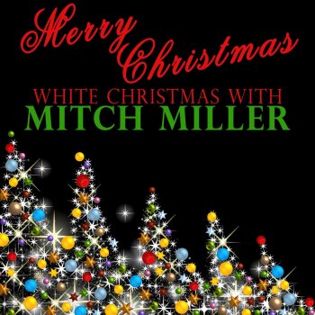 Mitch Miller We Three Kings of Orient Are