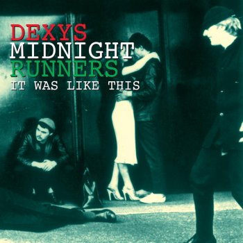 Dexys Midnight Runners I Couldn't Help It If I Tried