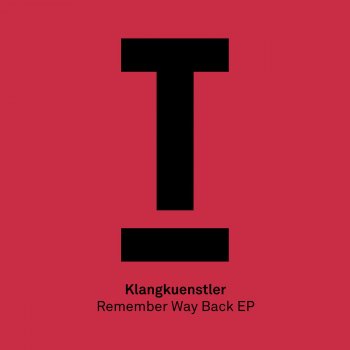 Klangkuenstler Remember Way Back - Original Mix