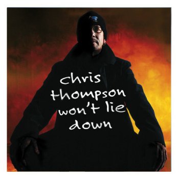 Chris Thompson Won't Lie Down